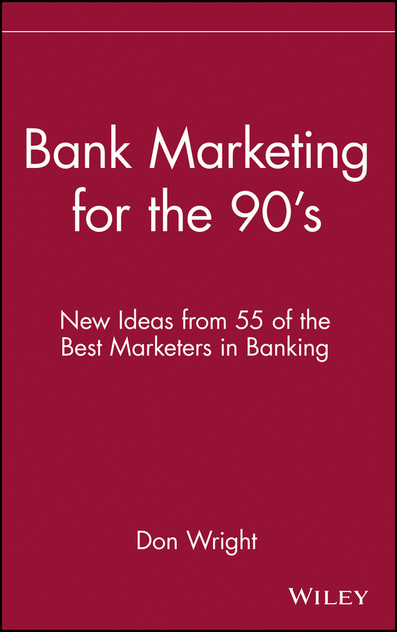 Bank Marketing for the 90's Bank Marketing for the 90's