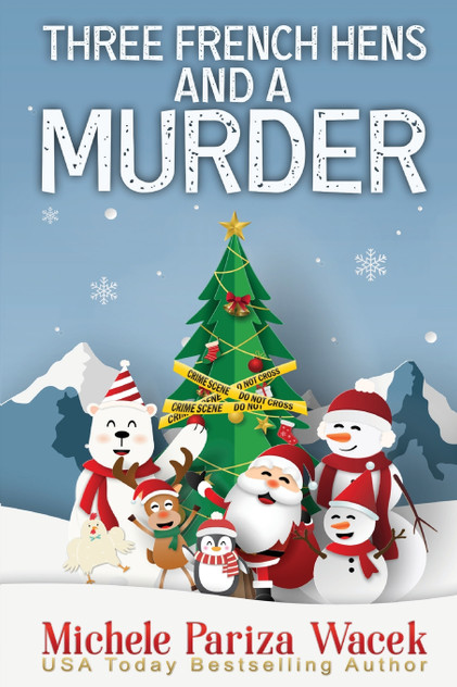 Three French Hens and a Murder Three French Hens and a Murder