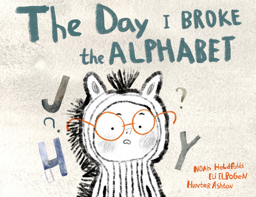The Day I Broke The Alphabet The Day I Broke The Alphabet