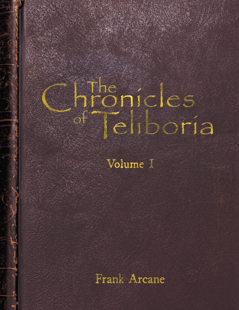 The Chronicles of Teliboria, Volume I