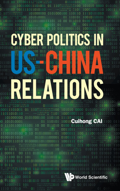 CYBER POLITICS IN US-CHINA RELATIONS CYBER POLITICS IN US-CHINA RELATIONS