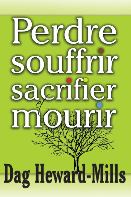 Perdre, souffrir, sacrifier et mourir