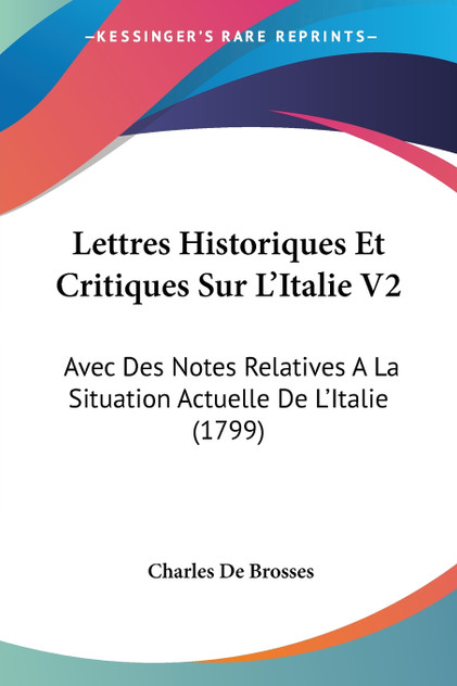 Lettres Historiques Et Critiques Sur L'Italie V2 Lettres Historiques Et Critiques Sur L'Italie V2