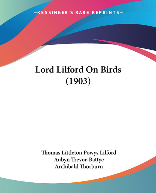 Lord Lilford On Birds (1903) Lord Lilford On Birds (1903)