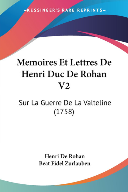 Memoires Et Lettres De Henri Duc De Rohan V2 Memoires Et Lettres De Henri Duc De Rohan V2