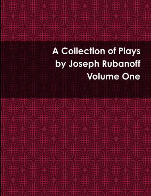 A Collection of Plays - Volume One A Collection of Plays - Volume One
