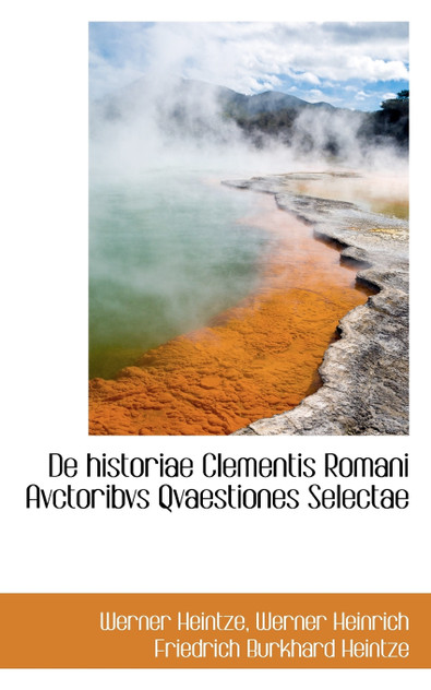 De historiae Clementis Romani Avctoribvs Qvaestiones Selectae