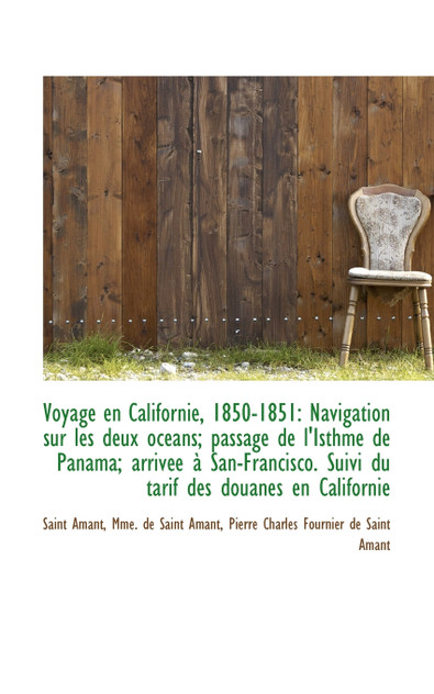 Voyage en Californie, 1850-1851 Voyage en Californie, 1850-1851
