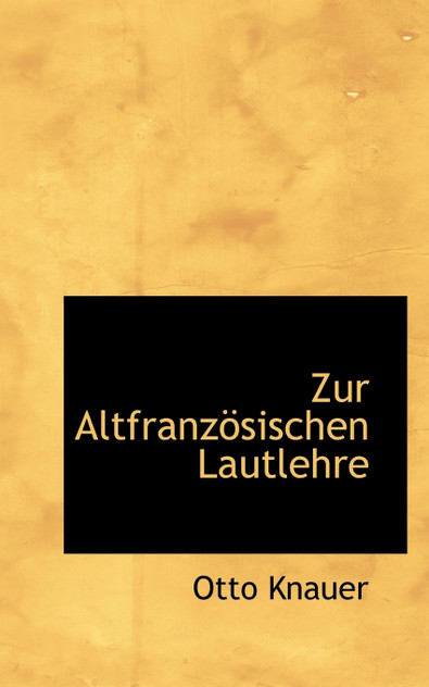 Zur Altfranzösischen Lautlehre