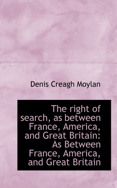 The right of search, as between France, America, and Great Britain
