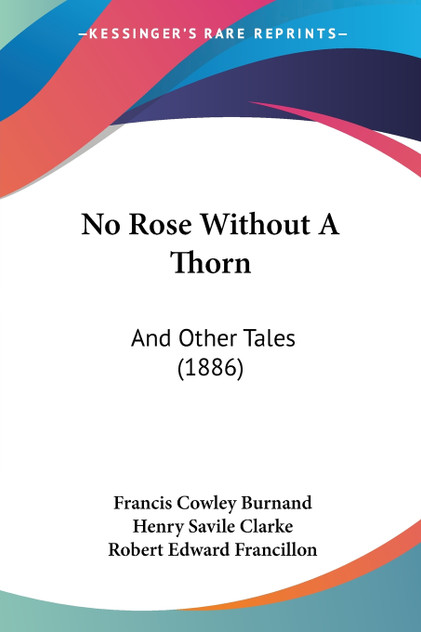 No Rose Without A Thorn No Rose Without A Thorn