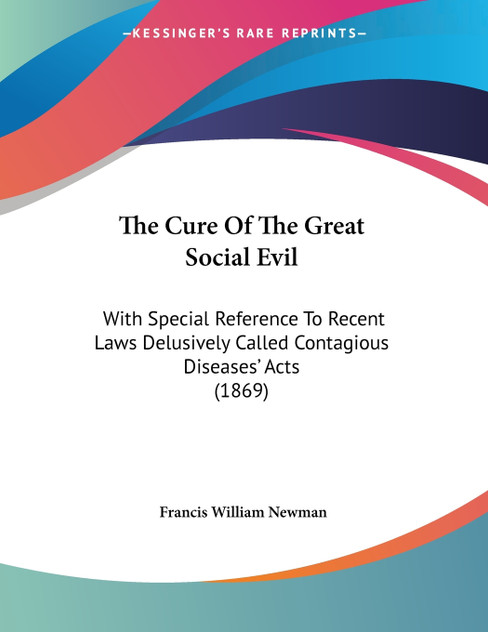 The Cure Of The Great Social Evil The Cure Of The Great Social Evil