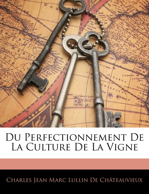 Du Perfectionnement De La Culture De La Vigne Du Perfectionnement De La Culture De La Vigne