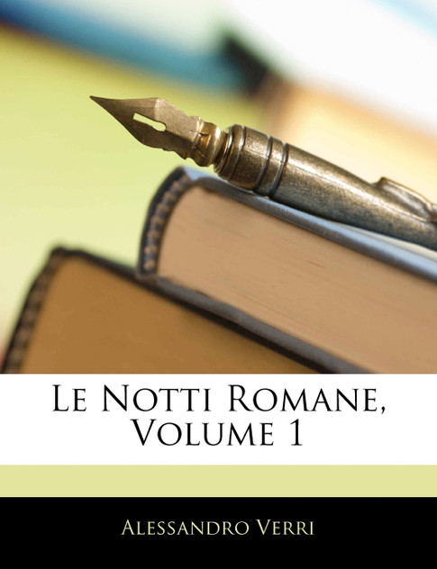 Le Notti Romane, Volume 1 Le Notti Romane, Volume 1