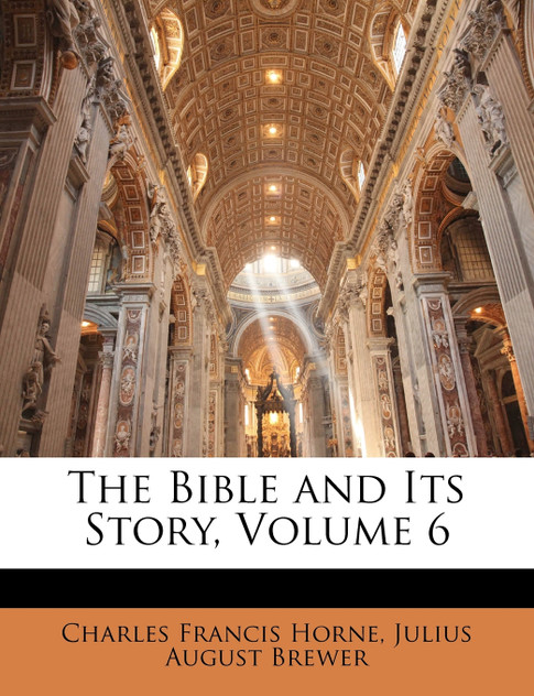 The Bible and Its Story, Volume 6 The Bible and Its Story, Volume 6