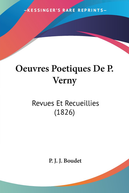 Oeuvres Poetiques De P. Verny Oeuvres Poetiques De P. Verny