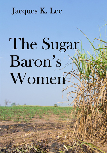 The Sugar Baron's Women The Sugar Baron's Women