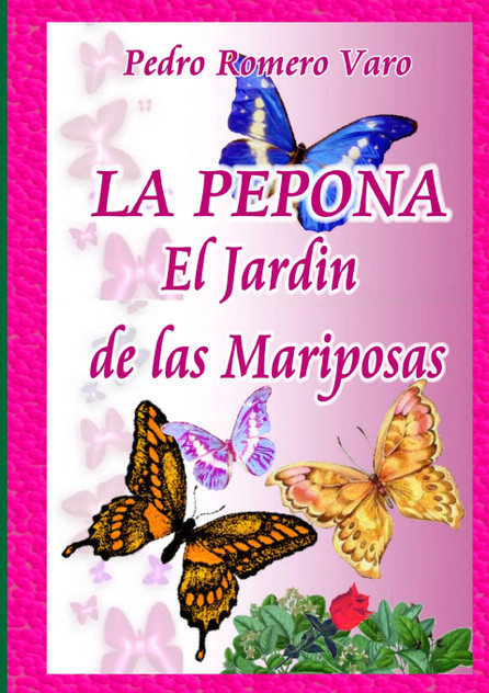 LA PEPONA (El Jardin de las Mariposas) LA PEPONA (El Jardin de las Mariposas)