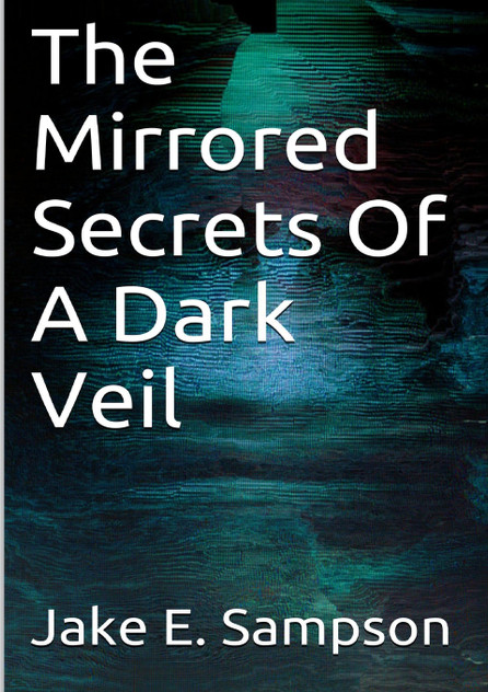 The Mirrored Secrets Of A Dark Veil