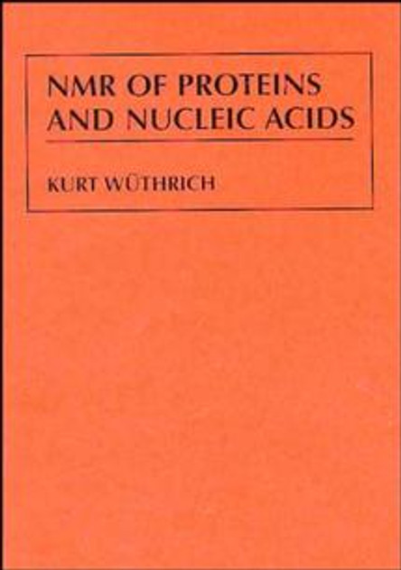NMR of Proteins and Nucleic Acids NMR of Proteins and Nucleic Acids