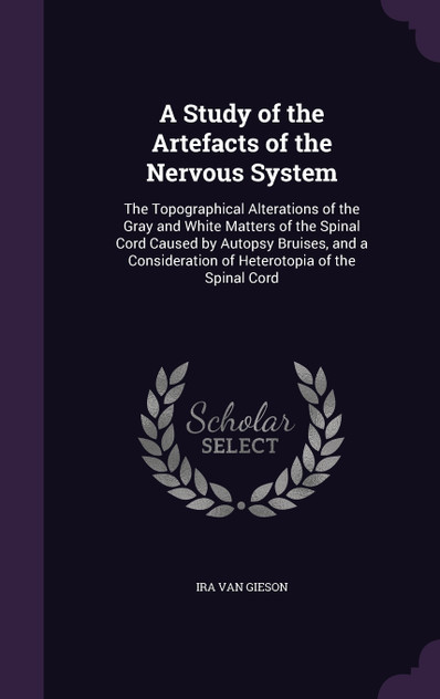 A Study of the Artefacts of the Nervous System A Study of the Artefacts of the Nervous System