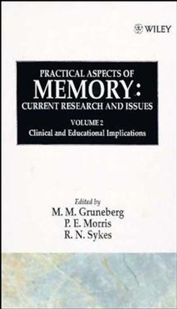 Practical Aspects of Memory: Current Research and Issues, Volume 2 Practical Aspects of Memory: Current Research and Issues, Volume 2