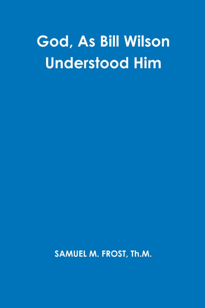 God, As Bill Wilson Understood Him