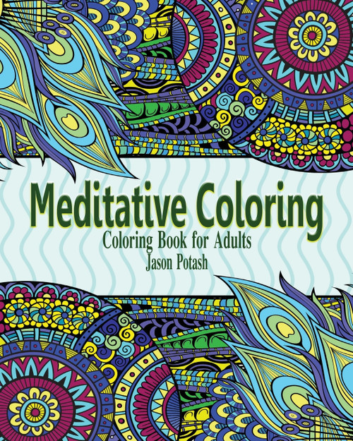 Meditative Coloring Books for Adults Meditative Coloring Books for Adults