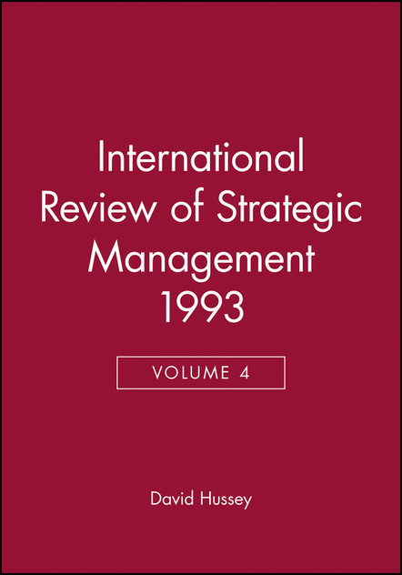 International Review of Strategic Management 1993, Volume 4 International Review of Strategic Management 1993, Volume 4