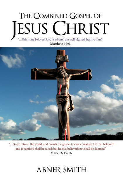 The Combined Gospel of Jesus Christ