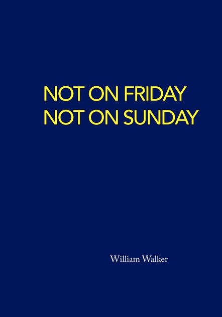 Not on Friday Not on Sunday Not on Friday Not on Sunday