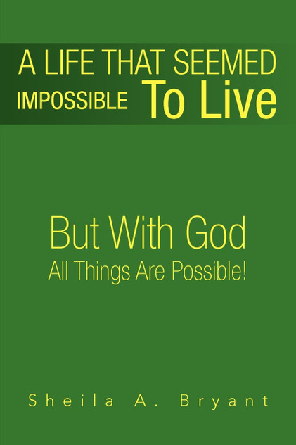 A Life That Seemed Impossible to Live A Life That Seemed Impossible to Live