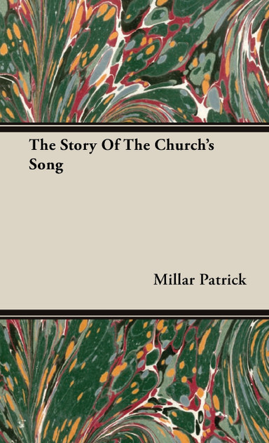 The Story Of The Church's Song