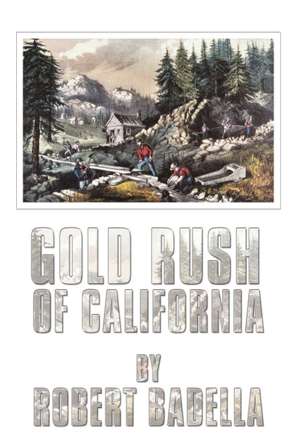 Gold Rush of California Gold Rush of California