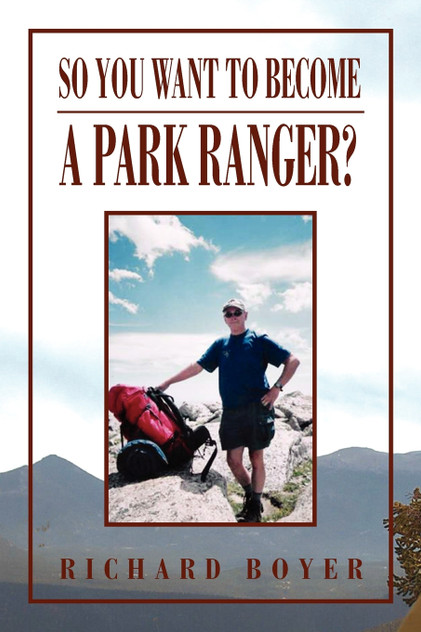 So You Want to Become a Park Ranger? So You Want to Become a Park Ranger?