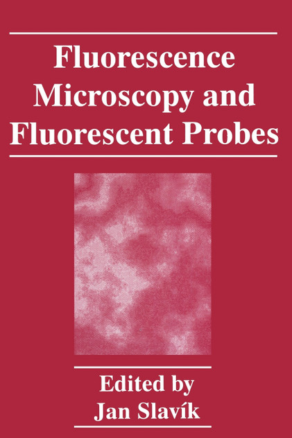 Fluorescence Microscopy and Fluorescent Probes Fluorescence Microscopy and Fluorescent Probes