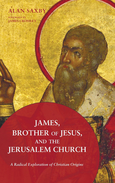 James, Brother of Jesus, and the Jerusalem Church James, Brother of Jesus, and the Jerusalem Church
