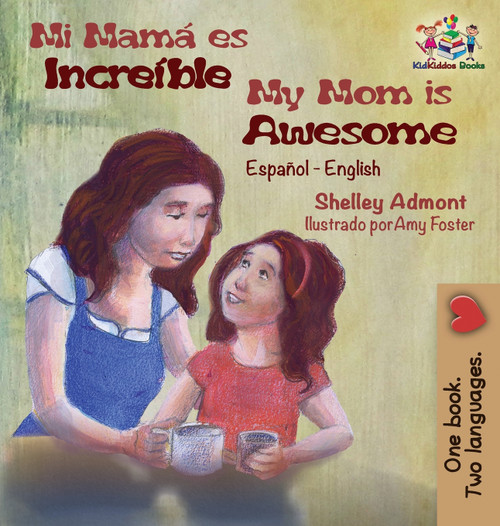 Mi mamá es increíble My Mom is Awesome Mi mamá es increíble My Mom is Awesome