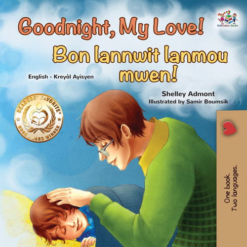 Goodnight, My Love! (English Haitian Creole Bilingual Children's Book) Goodnight, My Love! (English Haitian Creole Bilingual Children's Book)