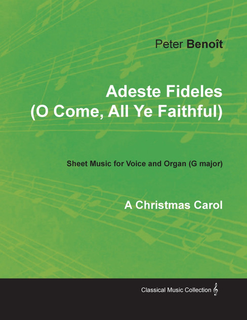 Adeste Fideles (O Come, All Ye Faithful) - Sheet Music for Voice and Organ (G major) - A Christmas Carol