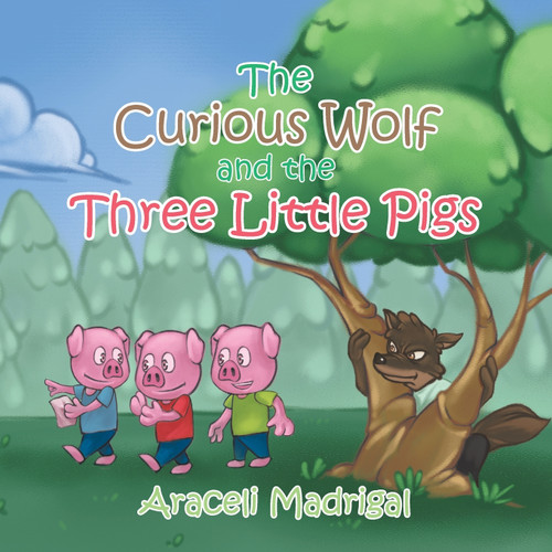 The Curious Wolf and the Three Little Pigs The Curious Wolf and the Three Little Pigs