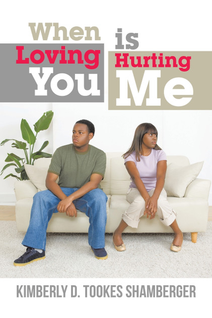 When Loving You Is Hurting Me When Loving You Is Hurting Me
