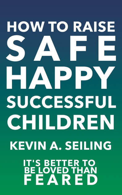 How to raise Safe, Happy, Successful Children How to raise Safe, Happy, Successful Children