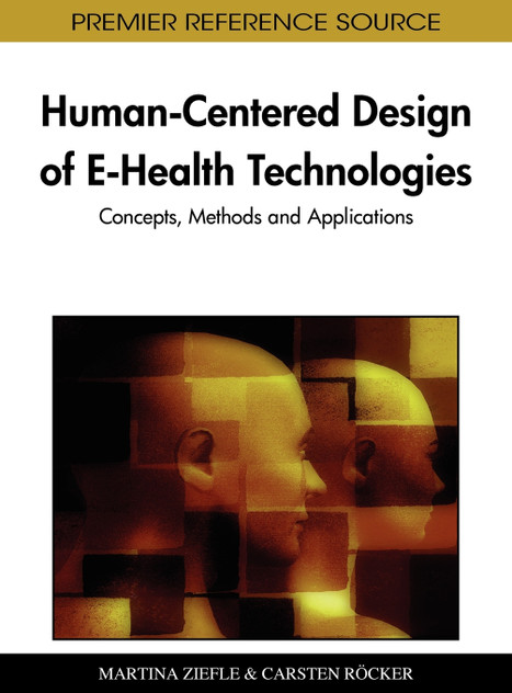 Human-Centered Design of E-Health Technologies Human-Centered Design of E-Health Technologies