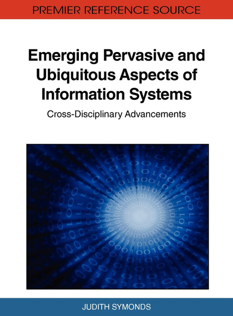 Emerging Pervasive and Ubiquitous Aspects of Information Systems Emerging Pervasive and Ubiquitous Aspects of Information Systems
