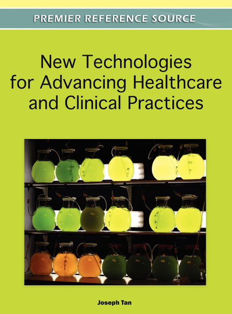 New Technologies for Advancing Healthcare and Clinical Practices New Technologies for Advancing Healthcare and Clinical Practices
