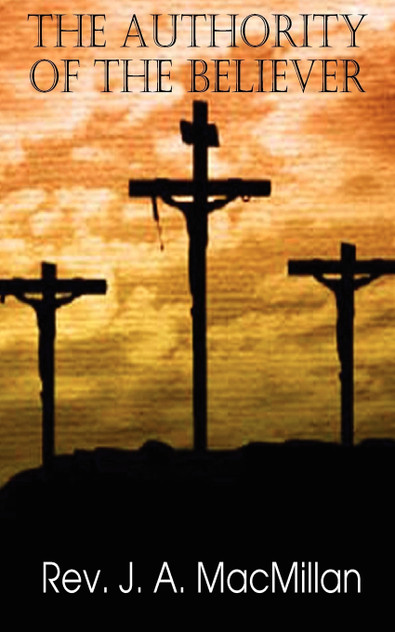 The Authority of the Believer, Principles Set Forth in the Epistle to the Ephesians The Authority of the Believer, Principles Set Forth in the Epistle to the Ephesians