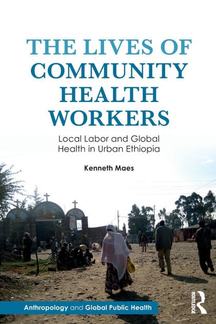 The Lives of Community Health Workers The Lives of Community Health Workers
