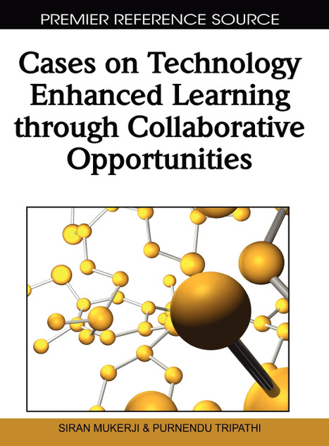 Cases on Technology Enhanced Learning through Collaborative Opportunities Cases on Technology Enhanced Learning through Collaborative Opportunities