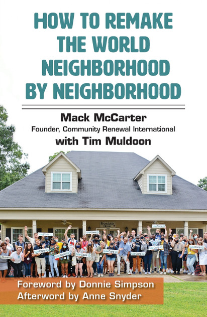 How to Remake the World One Neighborhood at a Time